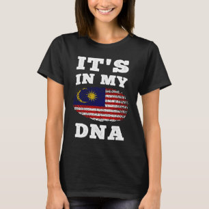 Its In My DNA Malaysia Flag Malaysian T-Shirt
