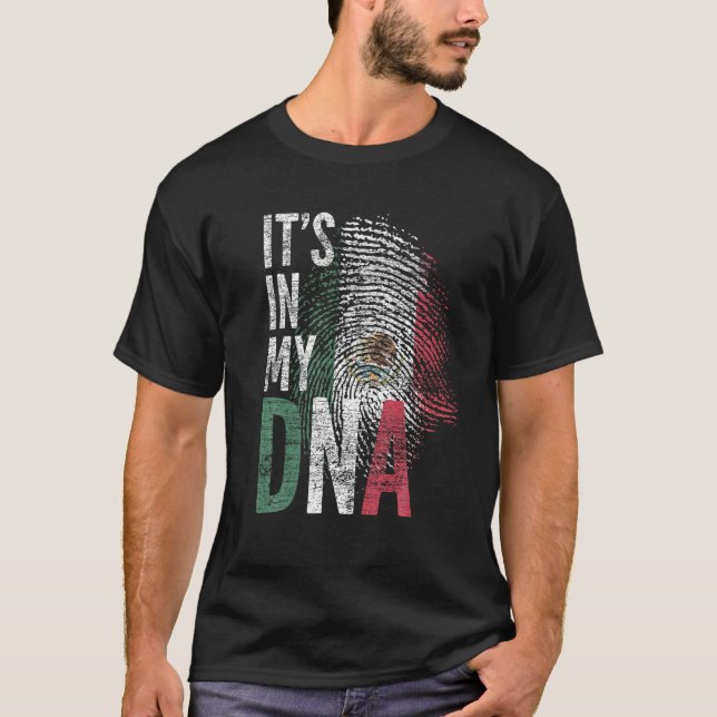 Its In My DNA Mexican Flag Hispanic Culture Pride  T-Shirt (Front)