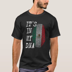 IT'S IN MY DNA Mexico Fingerprint Flag Hispanic Me T-Shirt