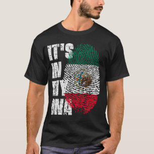 IT'S IN MY DNA Mexico Flag Boy Girl Gift T-Shirt