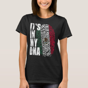 It's In My DNA Mexico Mexican Flag Independence Da T-Shirt