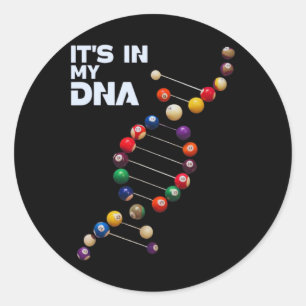 It's In My Dna Pool Players Billiards 8 Ll Lovers Classic Round Sticker