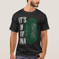 IT'S IN MY DNA Saudi Arabia Flag Men Women Kids