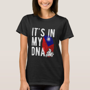 It's in My DNA Taiwan Flag Taiwanese motorcycle ri T-Shirt