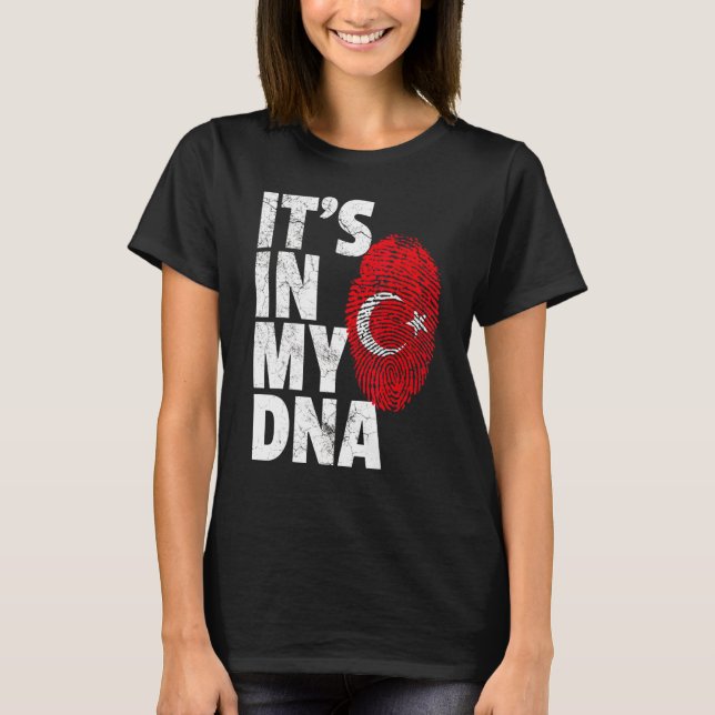 It's In My Dna Turkey Turkish Flag   Souvenir 1 T-Shirt (Front)