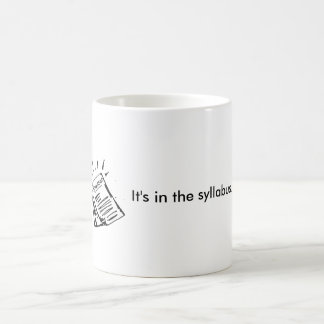 It's in the syllabus. coffee mug