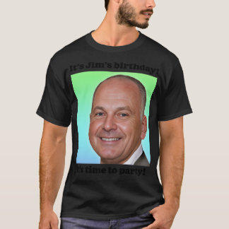 Its Jims Birthday T-Shirt