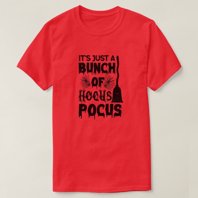 its just a bunch of hocus pocus01 T-Shirt (Design Front)