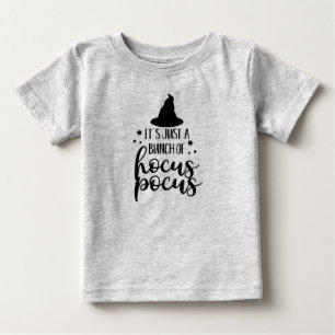 It's Just a Bunch of Hocus Pocus Baby T-Shirt