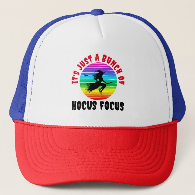 It's Just a Bunch of Hocus Pocus Colourful Witch Trucker Hat (Front)