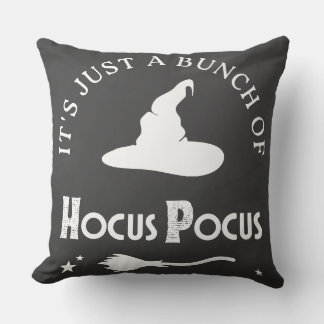It's Just a Bunch of Hocus Pocus Throw Pillow