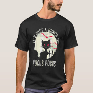 It's Just A Bunch Of Hocus Pocus Vintage Halloween T-Shirt
