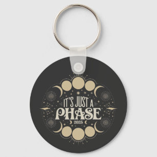 It's Just a Phase Solar Eclipse 2025 Lunar Moon Keychain