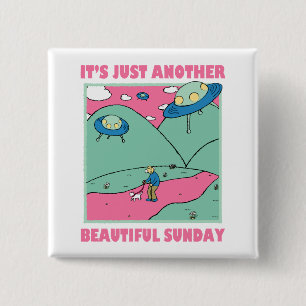 It's Just Another Beautiful Sunday 2 Inch Square Button