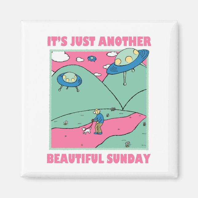 It's Just Another Beautiful Sunday Magnet (Front)