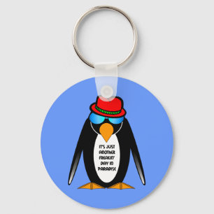 It's just another freakin' day in paradise keychain