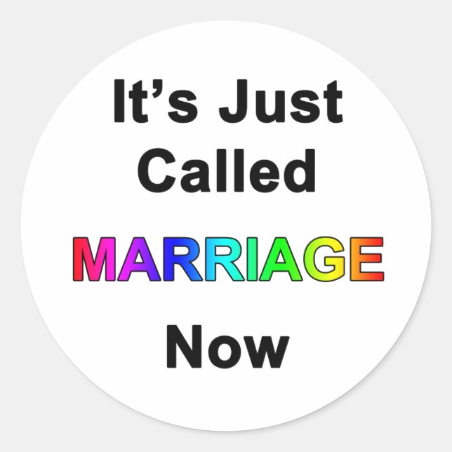 It's Just Called Marriage Now Classic Round Sticker (Front)