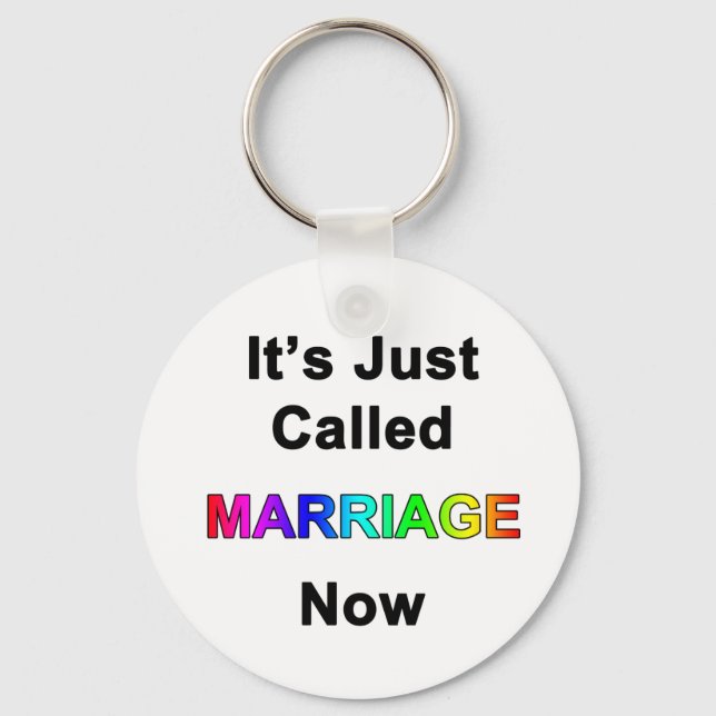 It's Just Called Marriage Now Keychain (Front)