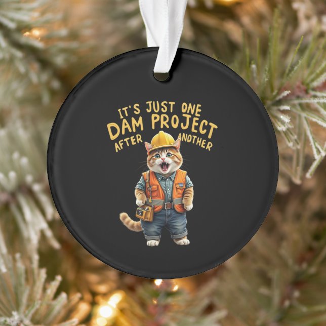 It's Just One Dam Project After Another Funny  Ornament (Tree)