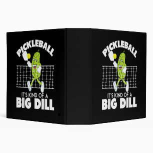 It's Kind of A Big Dill - Funny Pickleball Paddle Binder