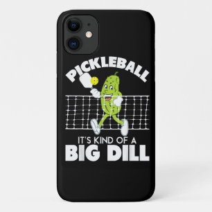 It's Kind of A Big Dill - Funny Pickleball Paddle iPhone 11 Case