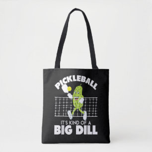 It's Kind of A Big Dill - Funny Pickleball Paddle Tote Bag
