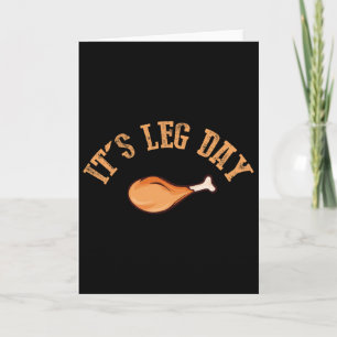 Its Leg Day Funny Turkey Thanksgiving Card