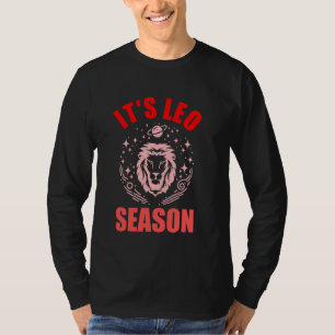 It's Leo Season Zodiac Sign Lion Women Birthday As T-Shirt