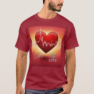 It's Life T-Shirt