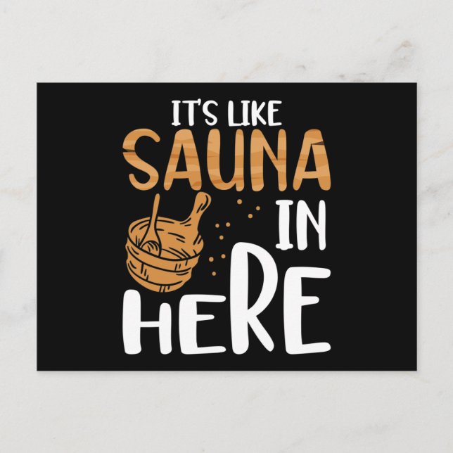 Its like sauna in here postcard (Front)