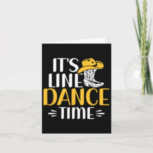 It's Line Dance Time Line Dancing Line Dancer  Card