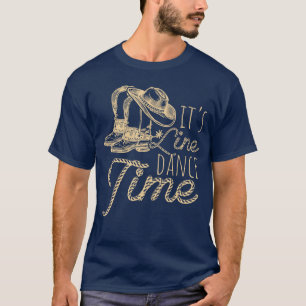 Its Line Danceime Line Dance Western Country frien T-Shirt