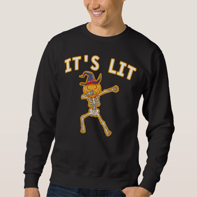 IT'S LIT - DABBING HALLOWEEN PUMPKIN SKELETON  SWEATSHIRT (Front)