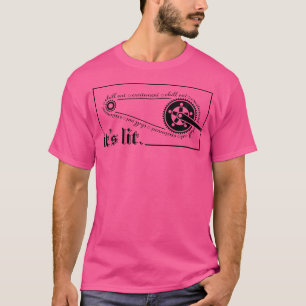 It'S Lit Piston Bike Bmx Excitement Chillout T-Shirt