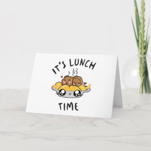 It's Lunch Time Card