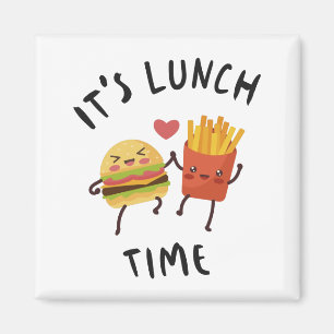 It's Lunch Time Magnet