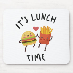 It's Lunch Time Mouse Pad