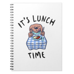 It's Lunch Time Notebook