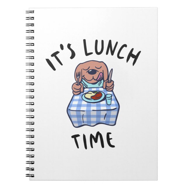 It's Lunch Time Notebook (Front)