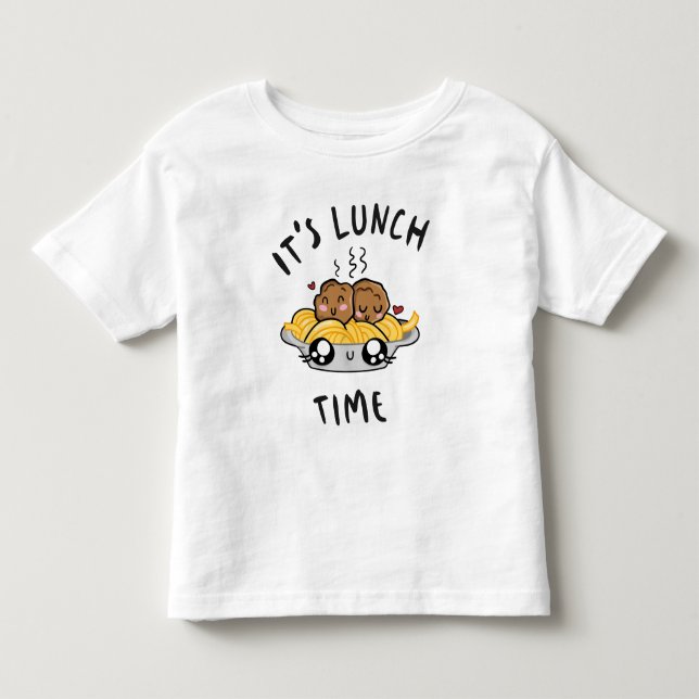 It's Lunch Time Toddler T-shirt (Front)