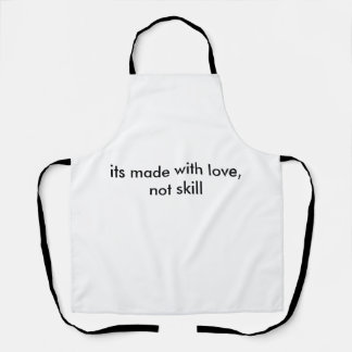 its made with love not skill apron