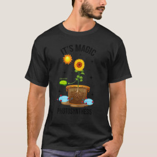 It's Magic Photosynthesis Flowers Gardening Botnai T-Shirt