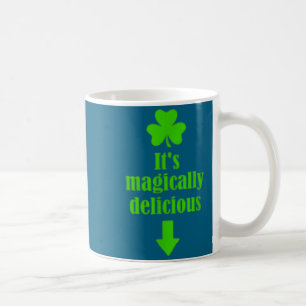 It's Magically Delicious Funny St. Patrick's Day Coffee Mug