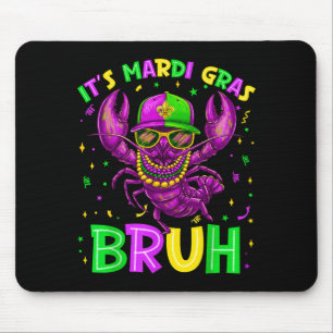 Its Mardi Gras Bruh 67 Six Seven Crawfish Beads Ma Mouse Pad