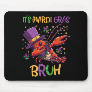 Its Mardi Gras Bruh Crayfish Dab Fat Tuesday Boys Mouse Pad