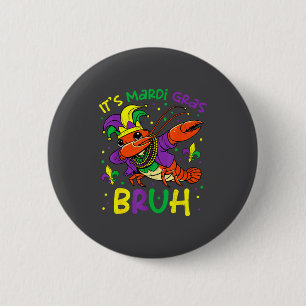 Its Mardi Gras Bruh Crayfish Dab Jester Beads Boys 2 Inch Round Button