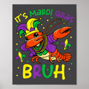 Its Mardi Gras Bruh Crayfish Dab Jester Beads Boys Poster