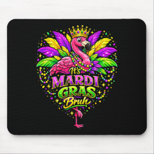 Its Mardi Gras Bruh Cute Flamingo Mardi Gras Carni Mouse Pad