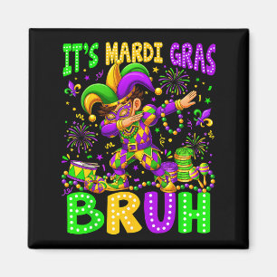 Its Mardi Gras Bruh Dabbing Boy New Orleans Trip M Magnet