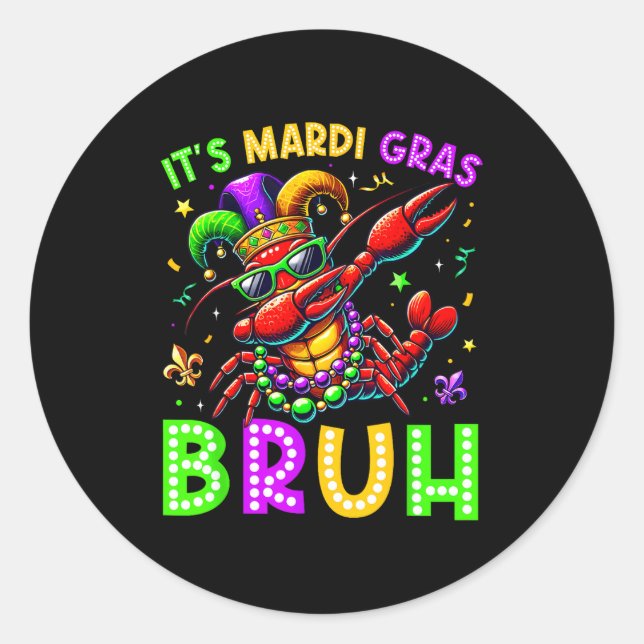 It's Mardi Gras Bruh Dabbing Crawfish Carnival Boy Classic Round Sticker (Front)